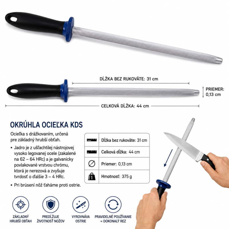 Ocieľka KDS okrúhla drážkovaná 31 cm – na hrubší obťah nožov 1